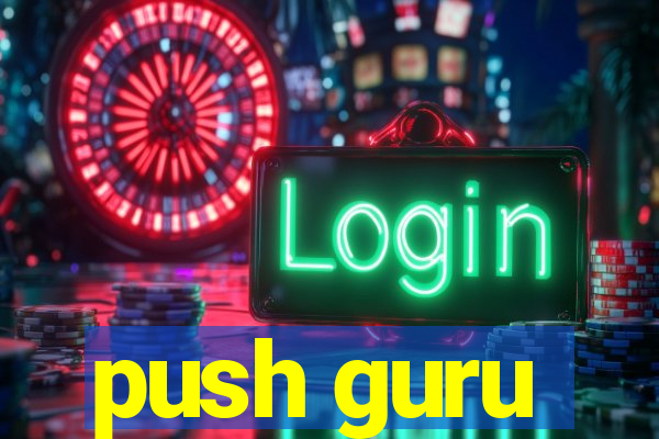 push guru